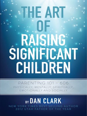 cover image of The Art of Raising Significant Children